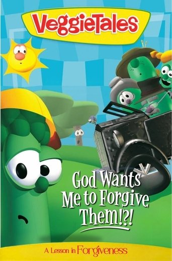 VeggieTales: God Wants Me to Forgive Them!?! Poster of VeggieTales: God Wants Me to Forgive Them!?!