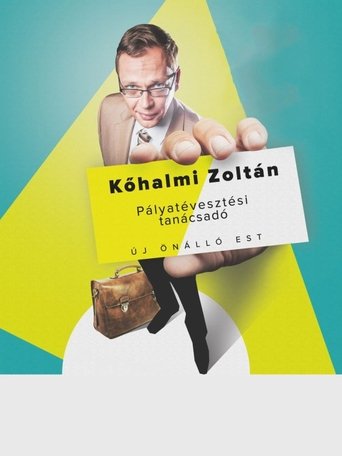 Pályatévesztési tanácsadó - Kőhalmi Zoltán önálló estje Poster of Pályatévesztési tanácsadó - Kőhalmi Zoltán önálló estje
