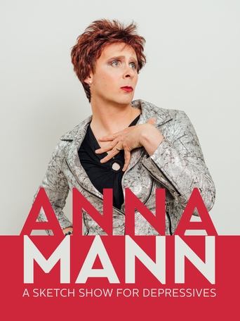 Anna Mann - A Sketch Show for Depressives Poster of Anna Mann - A Sketch Show for Depressives