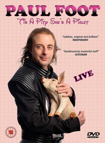 Paul Foot - 'Tis a Pity She's a Piglet Poster of Paul Foot - 'Tis a Pity She's a Piglet