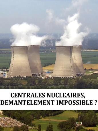 Centrales nucléaire : démantèlement impossible Poster of Centrales nucléaire : démantèlement impossible