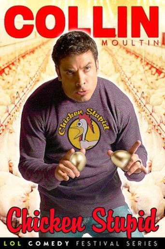 Collin Moulton: Chicken Stupid Poster of Collin Moulton: Chicken Stupid