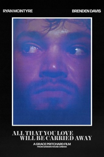 All That You Love Will Be Carried Away Poster of All That You Love Will Be Carried Away