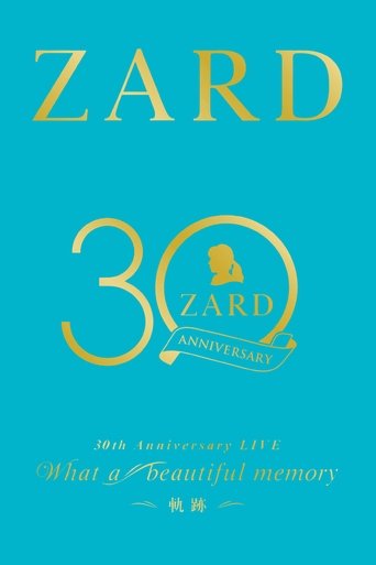 ZARD 30th Anniversary LIVE“What a beautiful memory ~軌跡~” Poster of ZARD 30th Anniversary LIVE“What a beautiful memory ~軌跡~”