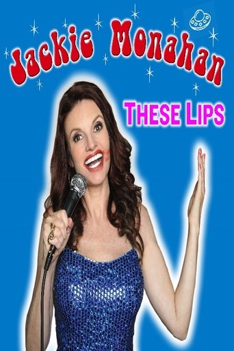 Jackie Monahan: These Lips Poster of Jackie Monahan: These Lips