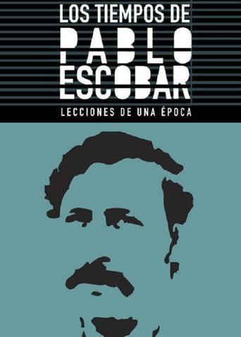 Los Tiempos de Pablo Escobar Poster of Los Tiempos de Pablo Escobar