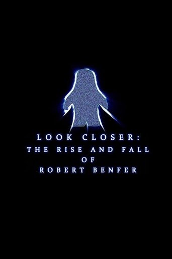 Look Closer: The Rise and Fall of Robert Benfer Poster of Look Closer: The Rise and Fall of Robert Benfer