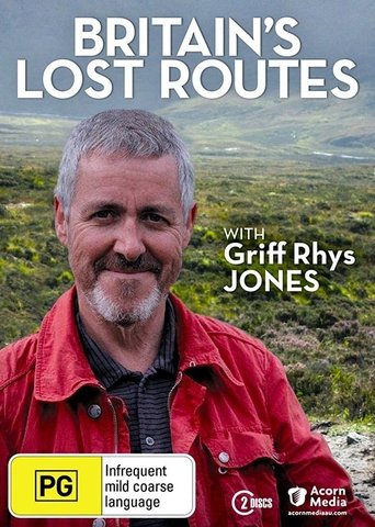 Britain's Lost Routes with Griff Rhys Jones Poster of Britain's Lost Routes with Griff Rhys Jones