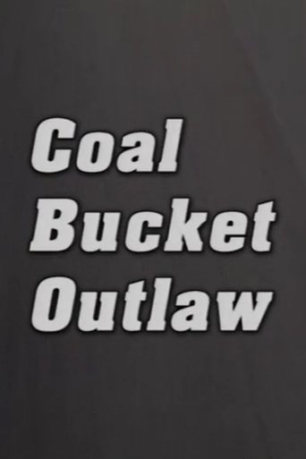 Coal Bucket Outlaw Poster of Coal Bucket Outlaw