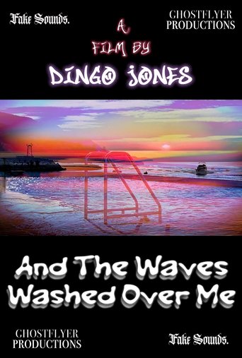 And The Waves Washed Over Me Poster of And The Waves Washed Over Me