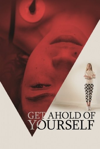 Get Ahold of Yourself Poster of Get Ahold of Yourself