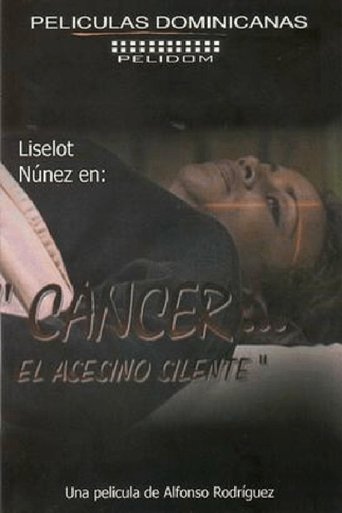 Cáncer... el Asesino Silente Poster of Cáncer... el Asesino Silente