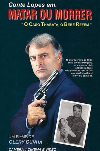 Matar ou Morrer - O Caso Thabata, o Bebê Refém Poster of Matar ou Morrer - O Caso Thabata, o Bebê Refém