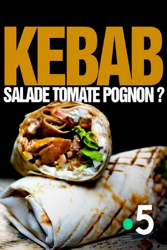 Kebab : salade, tomate, pognon ? Poster of Kebab : salade, tomate, pognon ?
