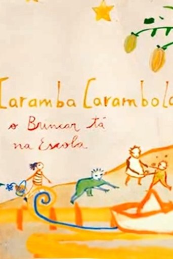 Caramba, carambola: o Brincar tá na Escola! Poster of Caramba, carambola: o Brincar tá na Escola!
