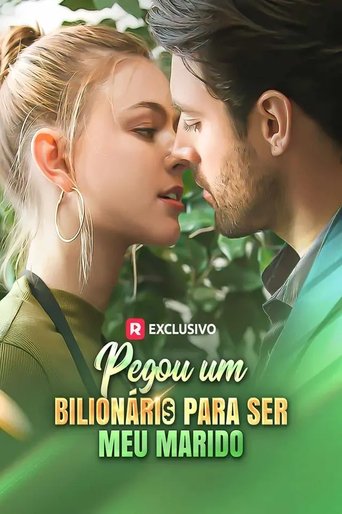 Snatched a billionaire to be my husband Poster of Snatched a billionaire to be my husband