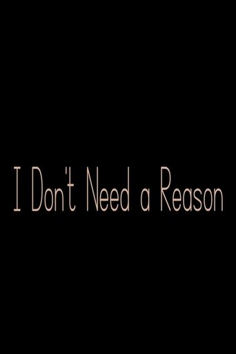 I Don't Need a Reason Poster of I Don't Need a Reason