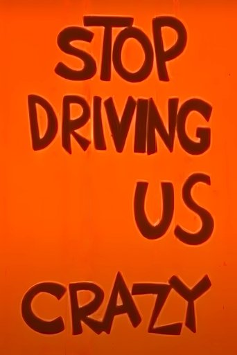 Stop Driving Us Crazy Poster of Stop Driving Us Crazy