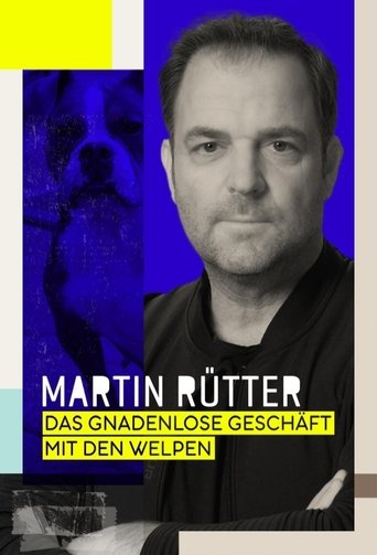 Martin Rütter – Das gnadenlose Geschäft mit den Welpen Poster of Martin Rütter – Das gnadenlose Geschäft mit den Welpen