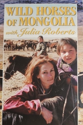 Wild Horses of Mongolia with Julia Roberts Poster of Wild Horses of Mongolia with Julia Roberts