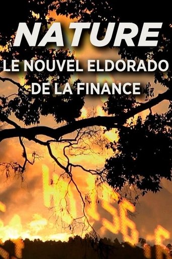 Nature, Le Nouvel Eldorado de la Finance Poster of Nature, Le Nouvel Eldorado de la Finance