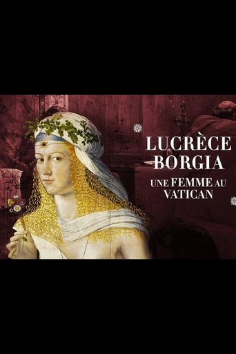 Lucrèce Borgia, une femme au Vatican Poster of Lucrèce Borgia, une femme au Vatican