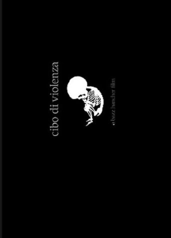 Cibo Di Violenza aka Food Of Violence Poster of Cibo Di Violenza aka Food Of Violence