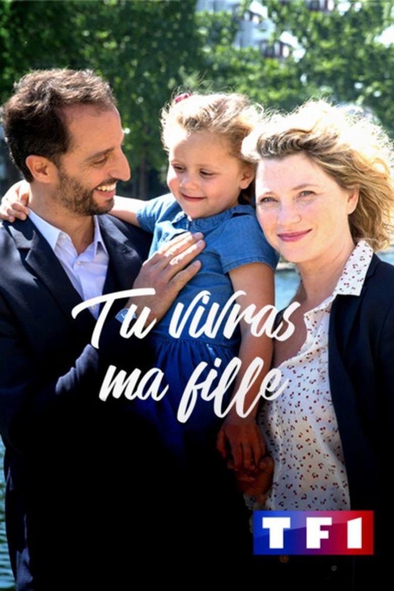 Episodes in Tu Vivras Ma Fille - Season 1 - Season 1 Poster of Episodes in Tu Vivras Ma Fille - Season 1 - Season 1