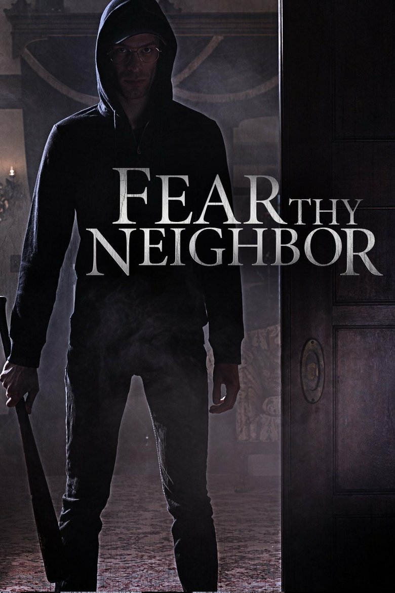 Episodes in Fear Thy Neighbor - Season 1 - Season 1 Poster of Episodes in Fear Thy Neighbor - Season 1 - Season 1