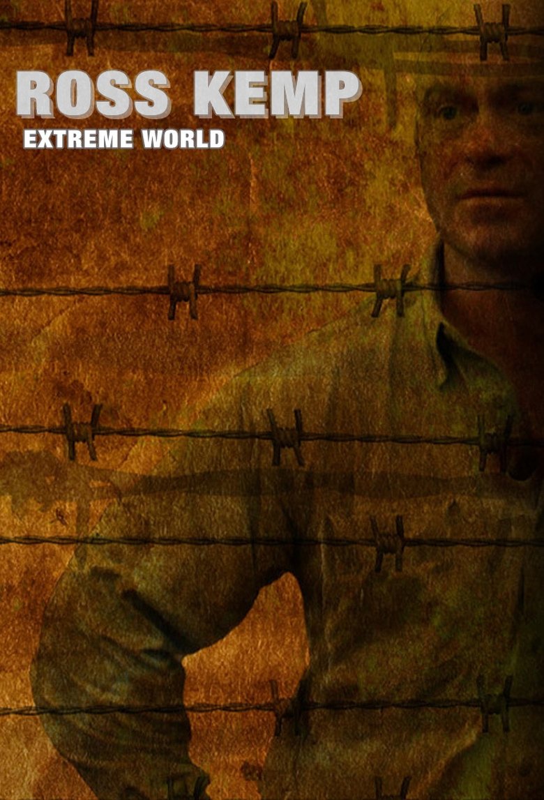 Episodes in Ross Kemp Extreme World - Season 5 - Season 5 Poster of Episodes in Ross Kemp Extreme World - Season 5 - Season 5