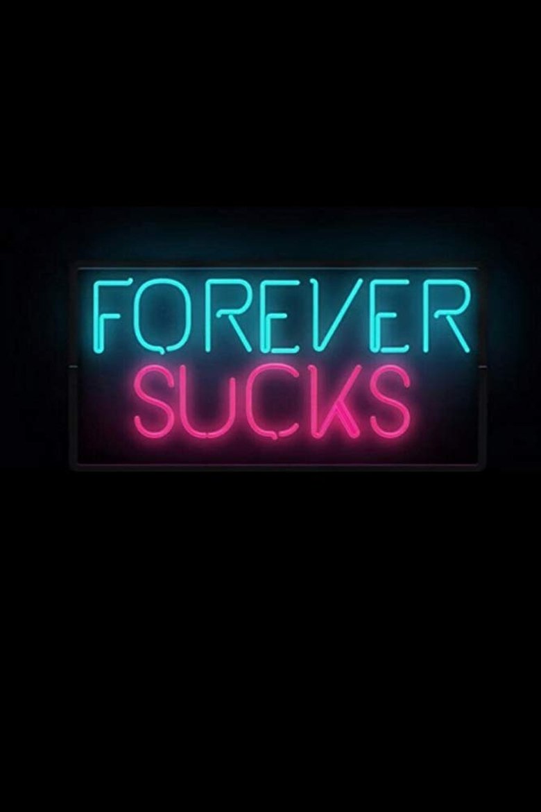 Forever Sucks Poster of Forever Sucks
