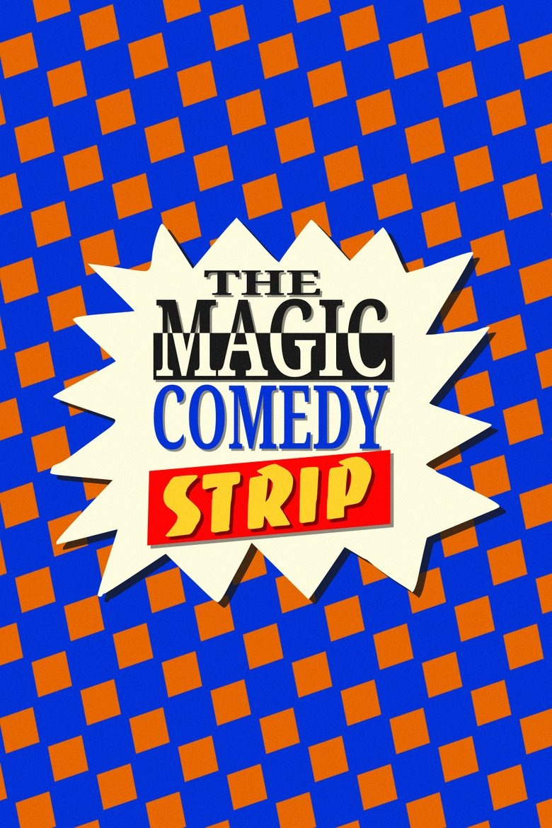 The Magic Comedy Strip Poster of The Magic Comedy Strip