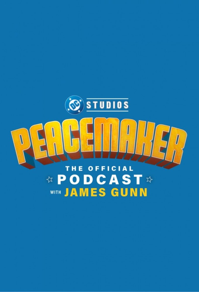 Peacemaker: The Official Podcast with James Gunn Poster of Peacemaker: The Official Podcast with James Gunn