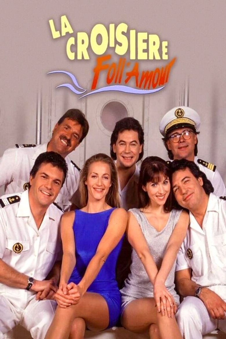 Episodes in La Croisière Foll'Amour - Season 1 - Season 1 Poster of Episodes in La Croisière Foll'Amour - Season 1 - Season 1