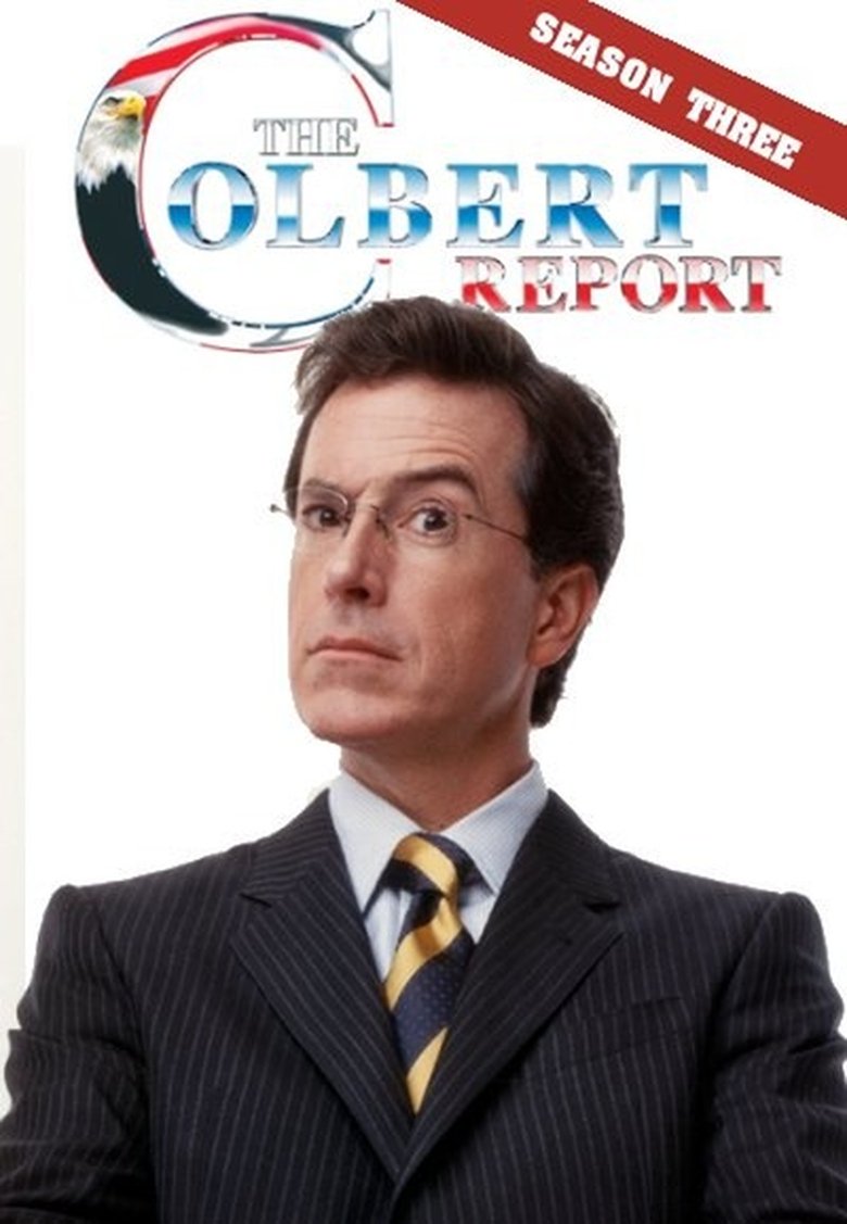 Episodes in The Colbert Report - Season 3 - Season 3 Poster of Episodes in The Colbert Report - Season 3 - Season 3
