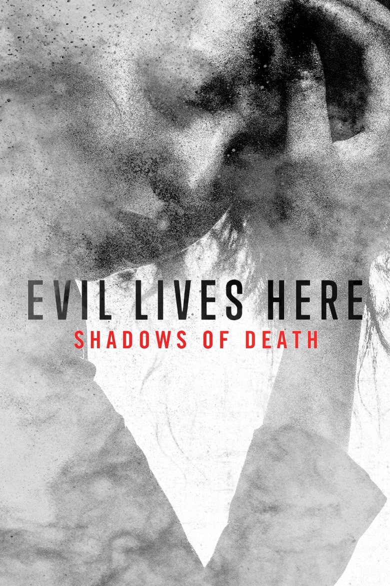 Episodes in Evil Lives Here Shadows Of Death - Season 1 - Season 1 Poster of Episodes in Evil Lives Here Shadows Of Death - Season 1 - Season 1