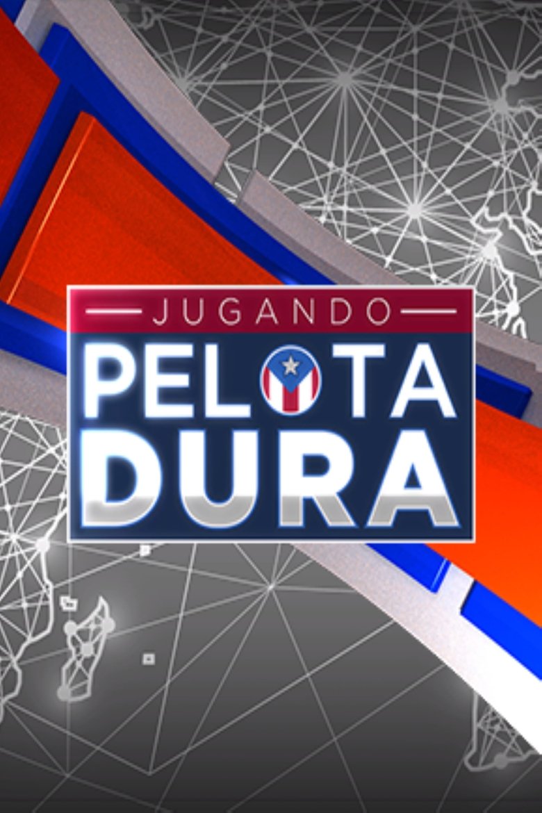 Jugando Pelota Dura Poster of Jugando Pelota Dura