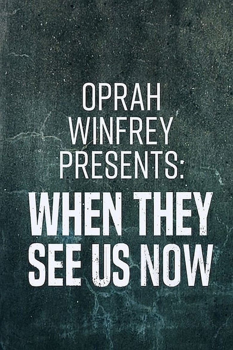 Oprah Winfrey Presents: When They See Us Now Poster of Oprah Winfrey Presents: When They See Us Now