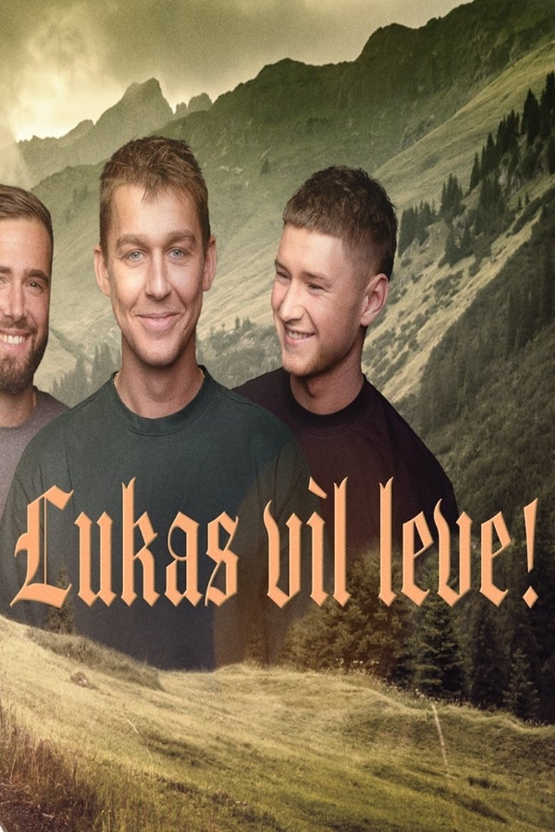 Episodes in Lukas Vil Leve! - Season 1 - Season 1 Poster of Episodes in Lukas Vil Leve! - Season 1 - Season 1