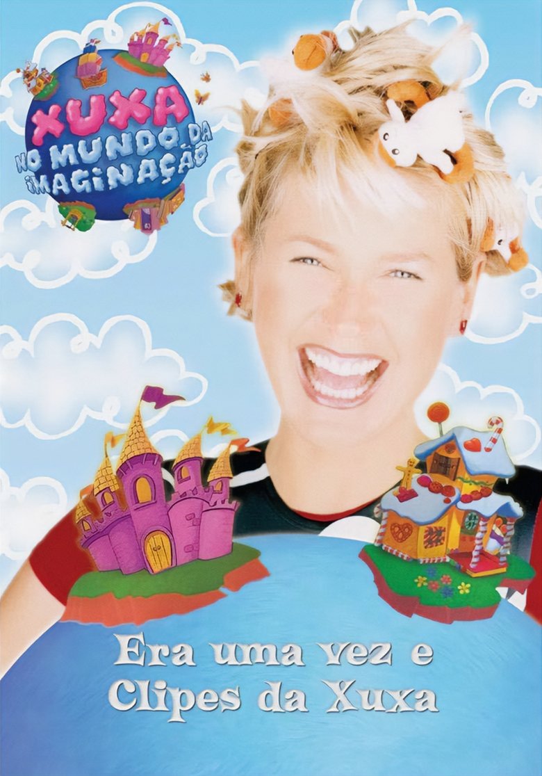 Era Uma Vez e Clipes da Xuxa Poster of Era Uma Vez e Clipes da Xuxa