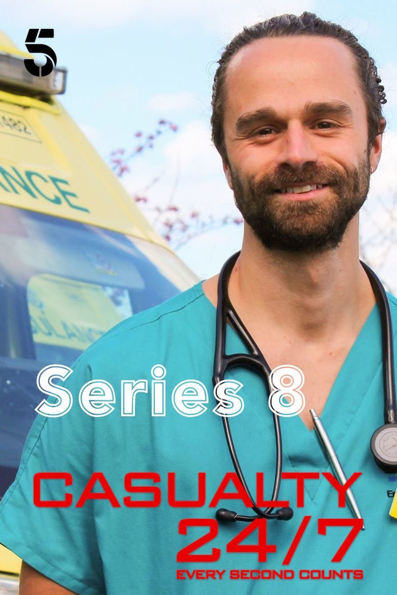 Episodes in Casualty 24 7 Every Second Counts - Series 8 - Series 8 Poster of Episodes in Casualty 24 7 Every Second Counts - Series 8 - Series 8