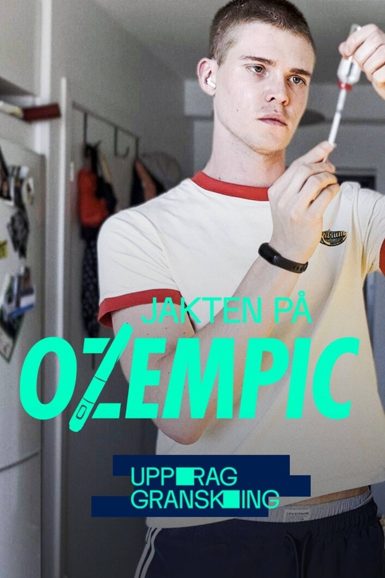 Uppdrag granskning: Jakten på Ozempic Poster of Uppdrag granskning: Jakten på Ozempic