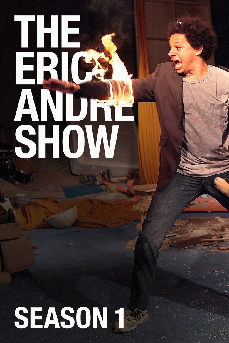 Episodes in The Eric Andre Show - Season 1 - Season 1 Poster of Episodes in The Eric Andre Show - Season 1 - Season 1