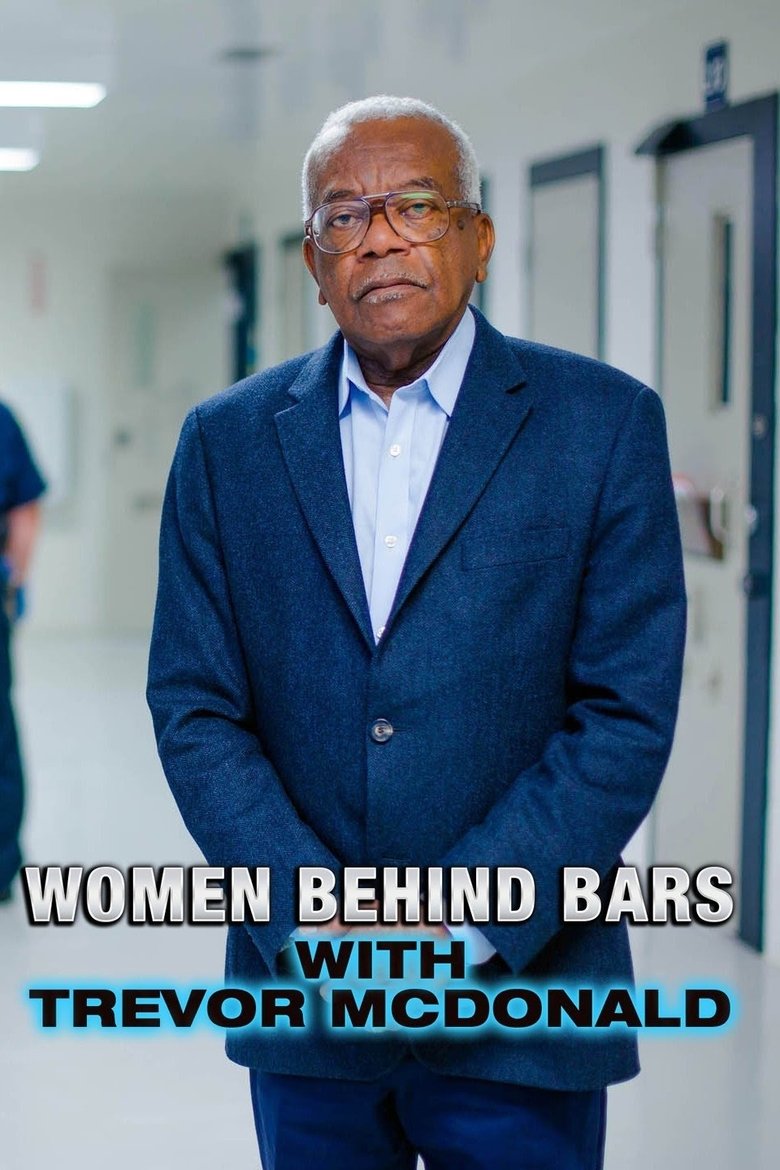 Women Behind Bars with Trevor McDonald Poster of Women Behind Bars with Trevor McDonald