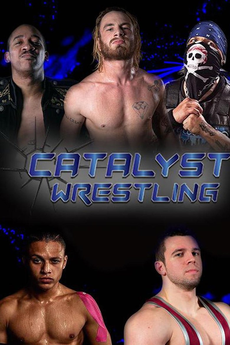 Catalyst Wrestling Poster of Catalyst Wrestling