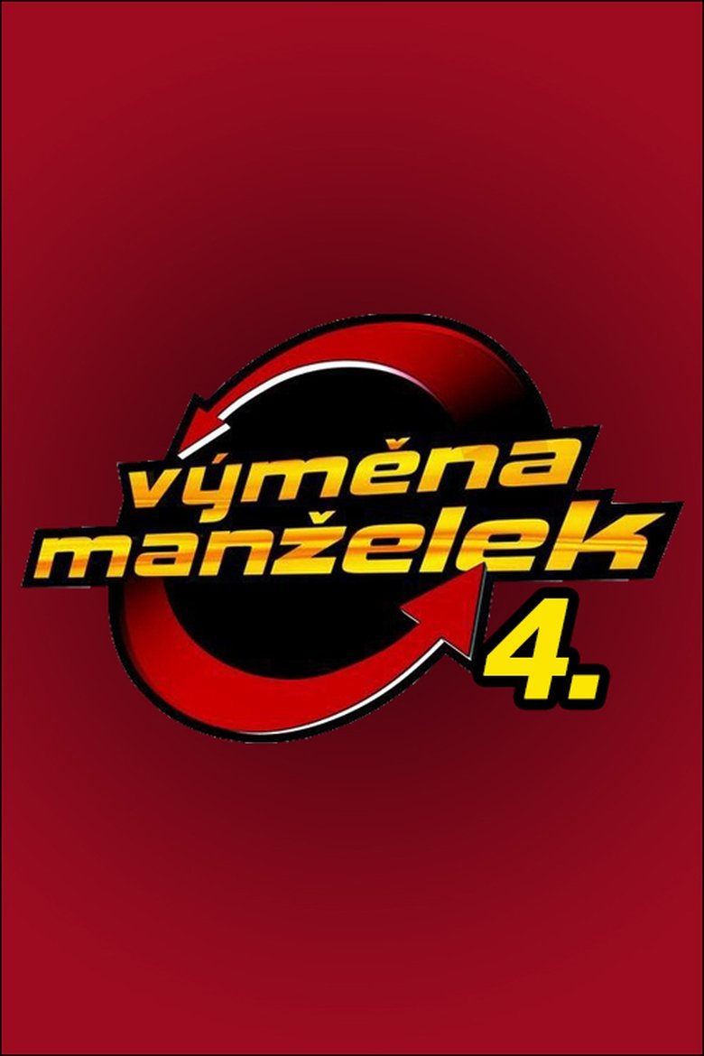 Episodes in Výměna Manželek - Season 4 - Season 4 Poster of Episodes in Výměna Manželek - Season 4 - Season 4