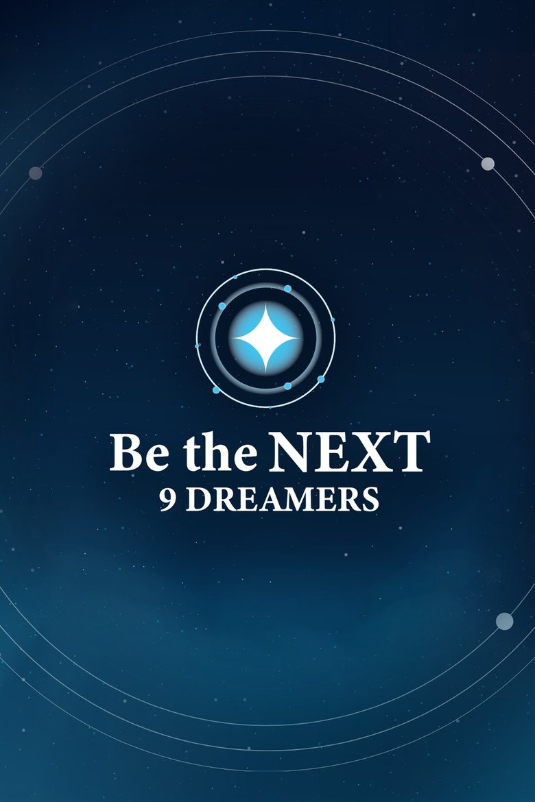 Cast and Crew in Be The NEXT 9 Dreamers - Episode 12 (Season 1 - Episode 12) - Episode 12 Poster of Cast and Crew in Be The NEXT 9 Dreamers - Episode 12 (Season 1 - Episode 12) - Episode 12