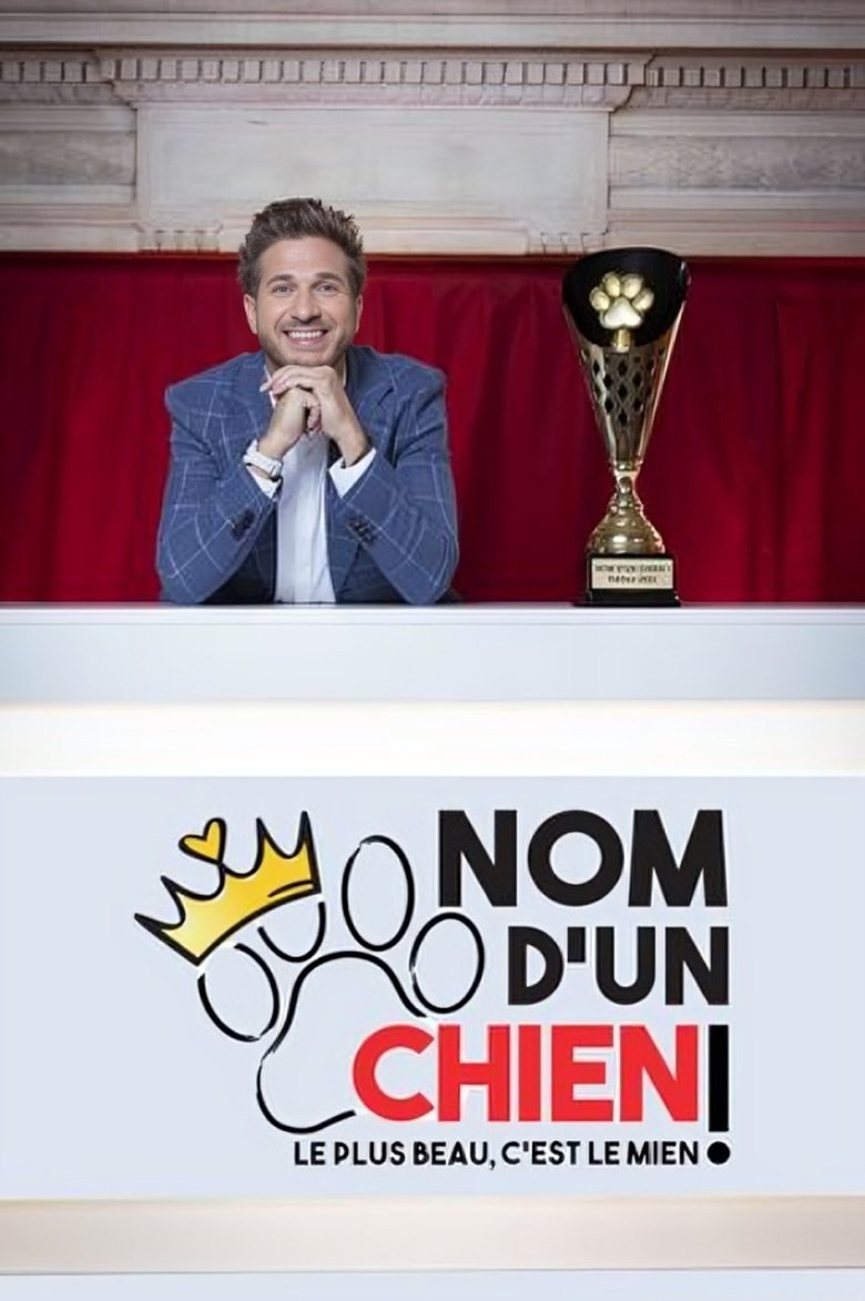Nom d'un chien ! Le plus beau c'est le mien Poster of Nom d'un chien ! Le plus beau c'est le mien