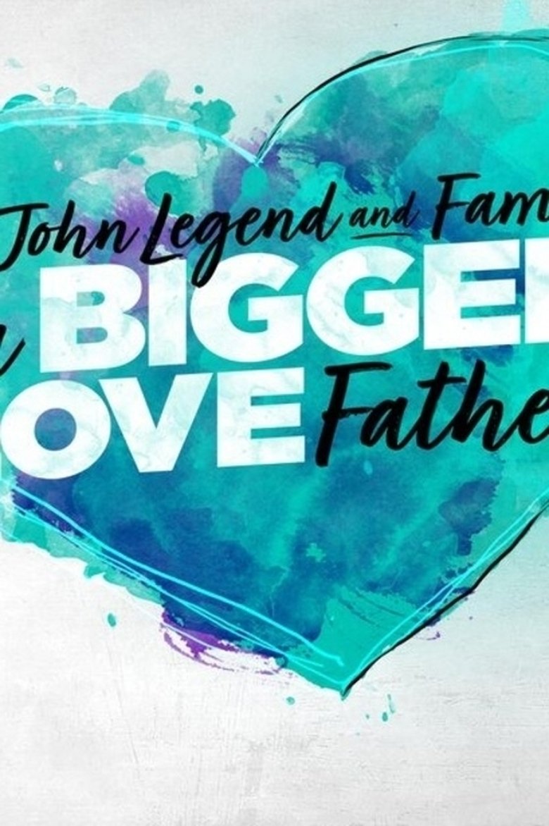 John Legend and Family: Bigger Love Father's Day Poster of John Legend and Family: Bigger Love Father's Day