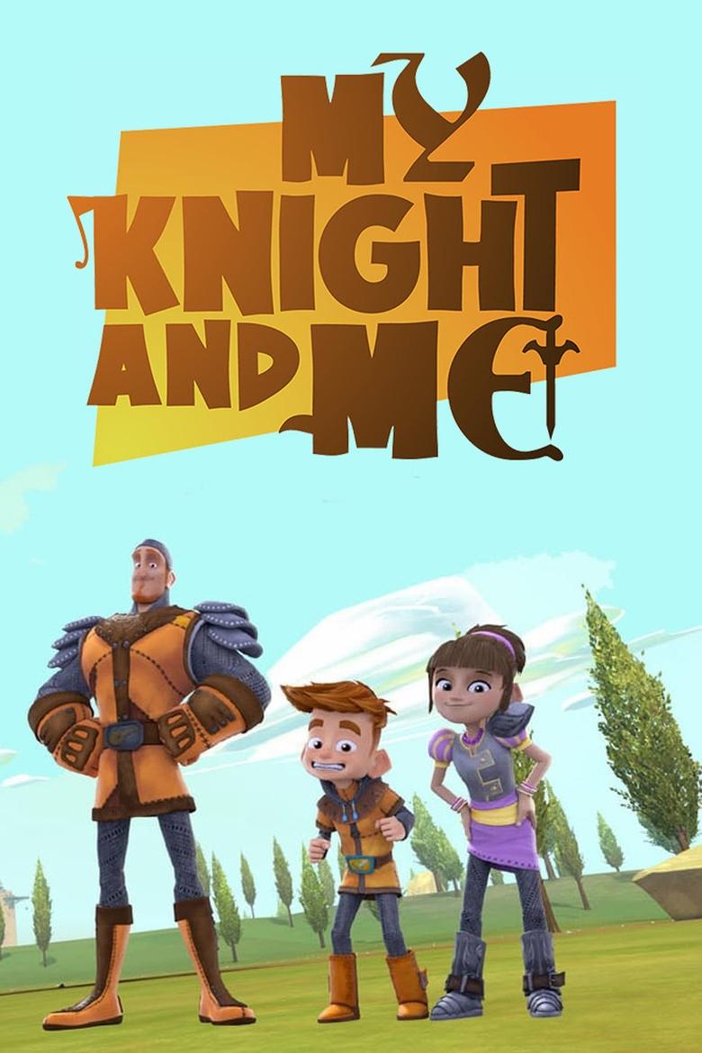 My Knight and Me Poster of My Knight and Me